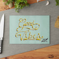 Good Vibes Collection Glass Cutting Board